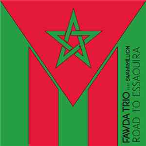 Fawda Trio Feat. SwamiMillion - Road to Essaouira