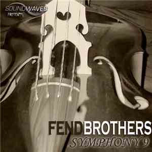 Fendbrothers - Symphony 9