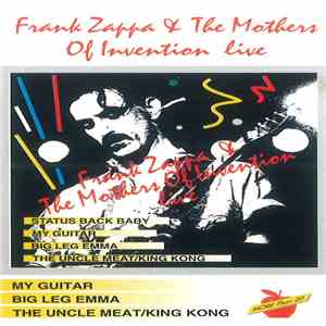 Frank Zappa & The Mothers Of Invention - Live