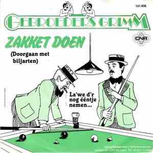 Gebroeders Grimm - Zakket Doen (Doorgaan Met Biljarten)