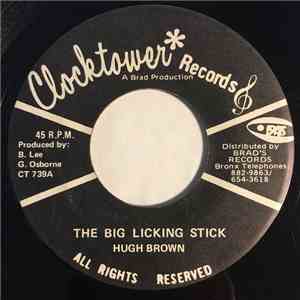 Hugh Brown - The Big Licking Stick