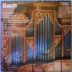 Johann Sebastian Bach, Robert Köbler - Bachs Orgelwerke 1