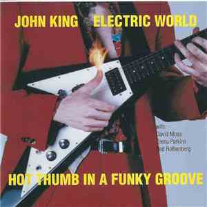 John King  / Electric World - Hot Thumb In A Funky Groove