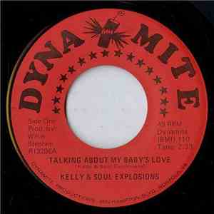 Kelly & Soul Explosions - Talking About My Baby's Love