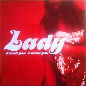 Lady - I Need You, I Want You