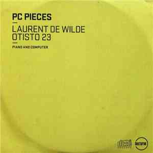 Laurent De Wilde / Otisto 23 - PC Pieces - Piano And Computer