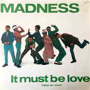 Madness - It Must Be Love = Debe Ser Amor