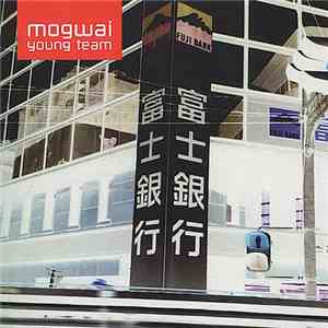 Mogwai - Young Team