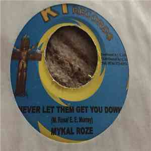 Mykal Roze - Never Let Them Get You Down