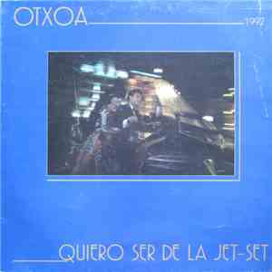 Otxoa -  Quiero Ser De La Jet-Set