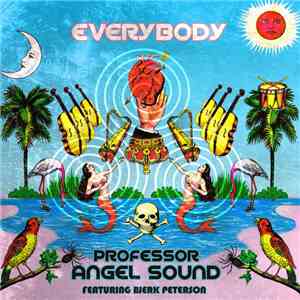 Professor Angel Sound Feat. Bjerk Peterson - Everybody