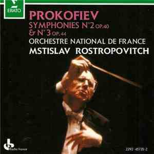 Prokofiev, Orchestre National De France, Mstislav Rostropovich - Symphonies N° 2 Op. 40 - N° 3 Op. 44