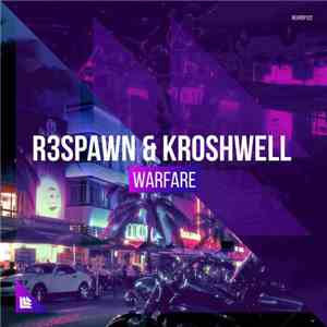R3SPAWN & Kroshwell - Warfare