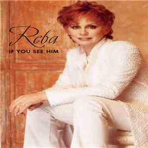 Reba - If You See Him