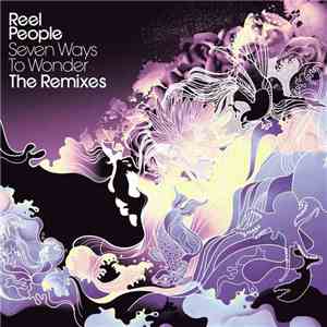 Reel People - Seven Ways To Wonder (The Remixes)