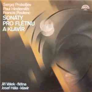 Sergej Prokofjev / Paul Hindemith / Francis Poulenc - Jiří Válek, Josef Hála - Sonáty Pro Flétnu A Kalvír