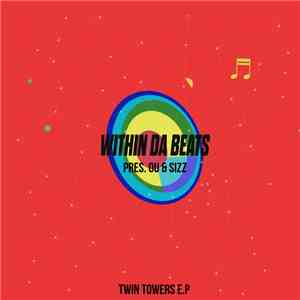 Sizz, OU , Within Da Beats - Twin Towers E.P