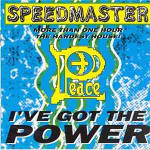 Speedmaster - I've Got The Power - More Than One Hour The Hardest House!