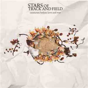 Stars Of Track And Field - Centuries Before Love And War
