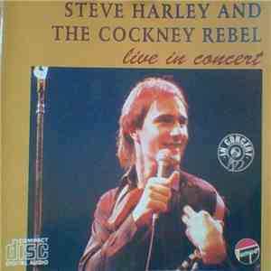 Steve Harley & Cockney Rebel - Live In Concert