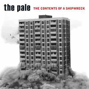 The Pale - The Contents Of A Shipwreck