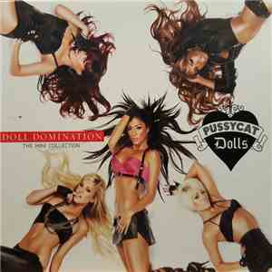 The Pussycat Dolls - Doll Domination - The Mini Collection