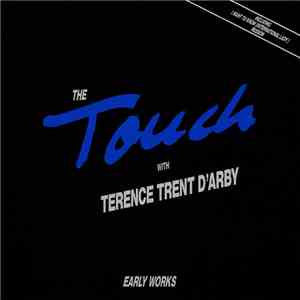 The Touch With Terence Trent D'Arby - Early Works