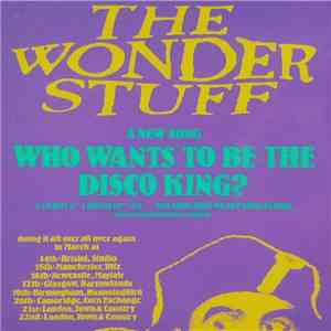 The Wonder Stuff - Who Wants To Be The Disco King?