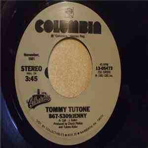 Tommy Tutone - 867-5309/Jenny / Not Say Goodbye
