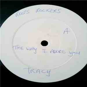 Tracy  - The Way I Adore You