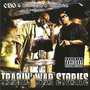 Various - C-Bo And Omar "Big-O" Gooding Presents: Tradin' War Stories