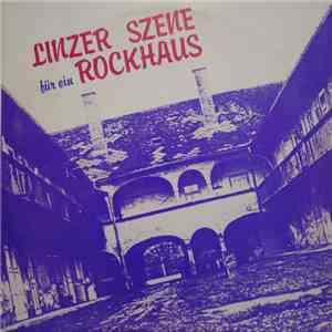 Various - Linzer Szene Für Ein Rockhaus
