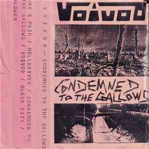 Voïvod - Condemned to the gallows