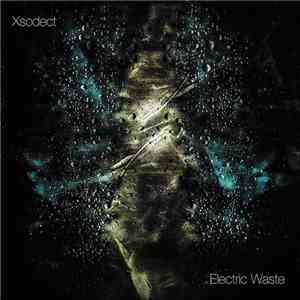 Xsodect - Electric waste EP