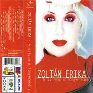 Zoltán Erika - A Szívem A Főnyeremény