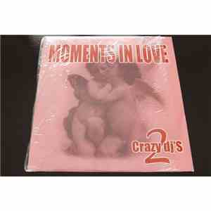 2 Crazy DJ's - Moments In Love