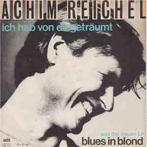 Achim Reichel - Ich Hab Von Dir Geträumt
