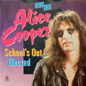 Alice Cooper - Schools's Out / Elected