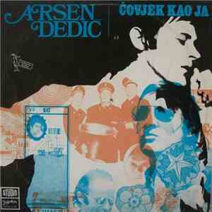 Arsen Dedić - Čovjek Kao Ja