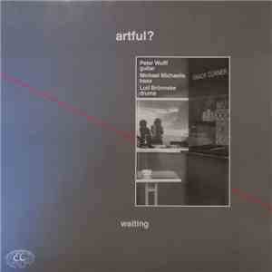 Artful? - Waiting