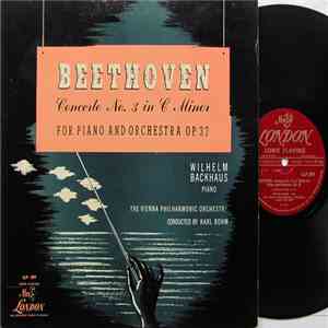 Beethoven - Wilhelm Backhaus, The Vienna Philharmonic Orchestra, Karl Böhm - Concerto No. 3 In C Minor For Piano And Orchestra Op. 37