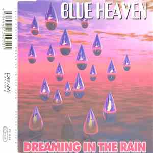 Blue Heaven - Dreaming In The Rain
