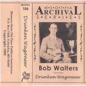 Bob Walters  - Drunken Wagoneer