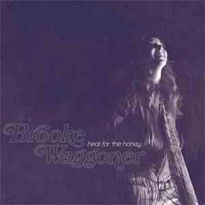 Brooke Waggoner - Heal For The Honey