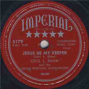 Cecil L. Shaw And The Union Spiritual Harmonizers - Jesus Be My Keeper / Pray On, My Child