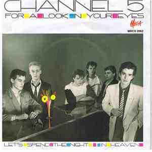 Channel 5  - For A Look In Your Eyes