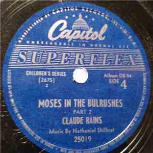 Claude Rains - Noah And The Ark/Moses In The Bulrushes