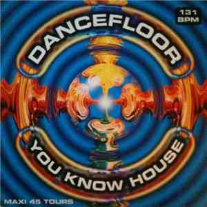Dancefloor - You Know House
