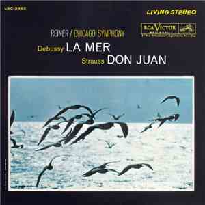 Debussy • Richard Strauss • Fritz Reiner • Chicago Symphony - La Mer • Don Juan
