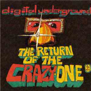 Digital Underground - The Return Of The Crazy One